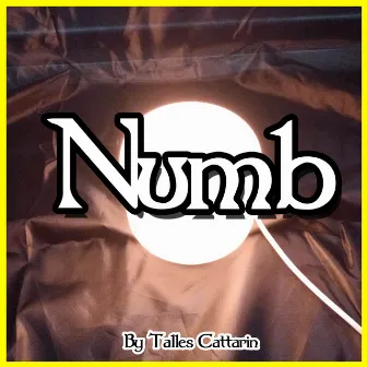 Numb by Talles Cattarin