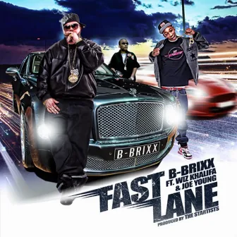 Fastlane (Remix) [feat. Wiz Khalifa & Joe Young] by B-Brixx