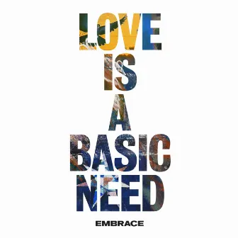 Love is a Basic Need by Embrace