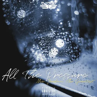 All The Pressure by Mic Jordan the Greatest