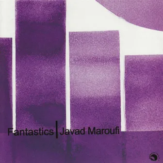 Fantastics by Javad Maroufi