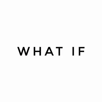 What If by Linda Vincent