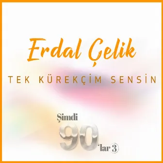 Tek Kürekçim Sensin by Erdal Çelik