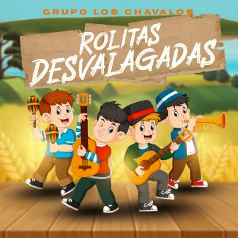 Rolitas Desvalagadas by Grupo Los Chavalos