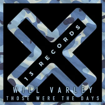 Those Were The Days by Will Varley