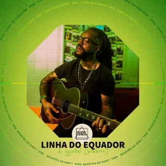 Linha do Equador - Do Quintal (Session) by Rael