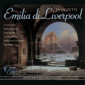 Donizetti: Emilia di Liverpool by Chris Merritt