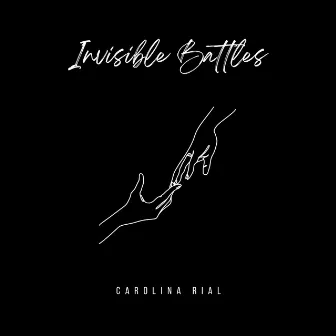 Invisible Battles by Carolina Rial