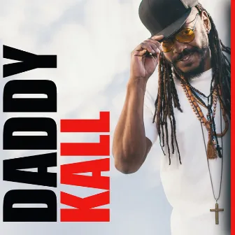 Daddy Kall by Daddy Kall