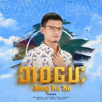 Bawa Pay by Aung Ko Ko