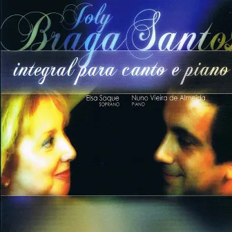 Joly Braga Santos: Integral para Canto e Piano by Nuno Vieira de Almeida