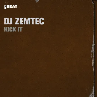 Kick It by DJ Zemtec