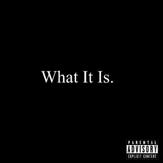 What It Is by Astral Jack