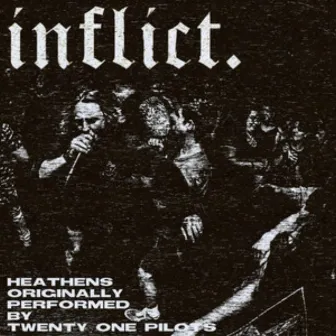 HEATHENS by Inflict