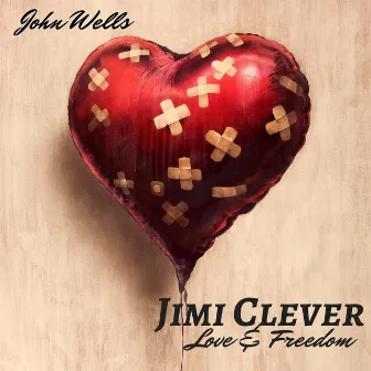 Love & Freedom by John Wells