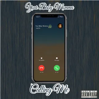 Your Baby Momma Calling Me by SmokeALot