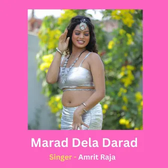 Marad Dela Darad by Amrit Raja