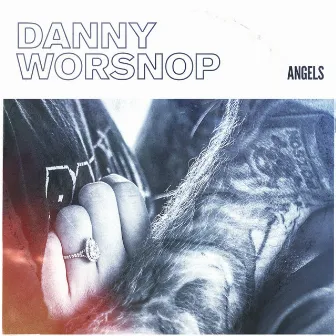 Angels by Danny Worsnop