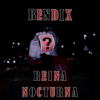 Reina Nocturna by Bendix