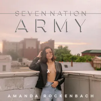 Seven Nation Army by Amanda Rockenbach