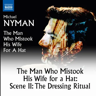 The Man Who Mistook His Wife for a Hat: Scene 2, The Dressing Ritual by Matthew Treviño