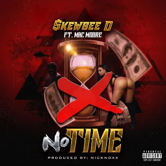 No Time by Skewbee D