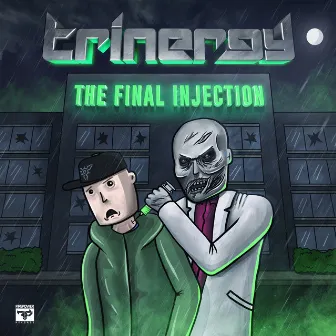 The Final Injection by Trinergy