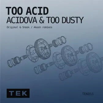 Too Acid by Too Dusty