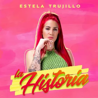 La Historia by Estela Trujillo