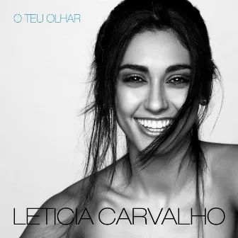 O Teu Olhar by Leticia Carvalho