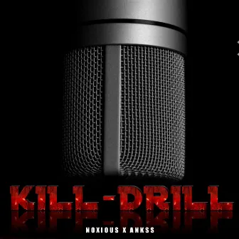 KILL-DRILL by Noxious Beats