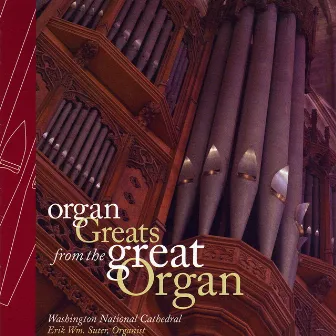 Organ Greats from the Great Organ by Erik Suter