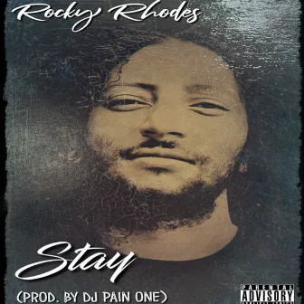 Stay by Rocky Rhodes