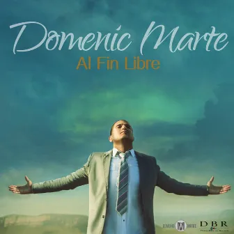 Al Fin Libre by Domenic Marte