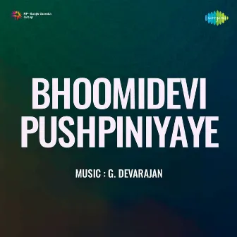 Bhoomidevi Pushpiniyaye (Original Motion Picture Soundtrack) by Vayalar