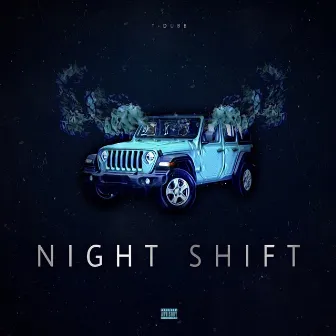 Night Shift by T-Dubb