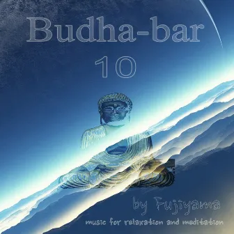 Budha - Bar 10, Music For Relaxation And Meditation by Fujiyama