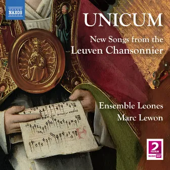 Unicum: New Songs from the Leuven chansonnier by Ensemble Leones