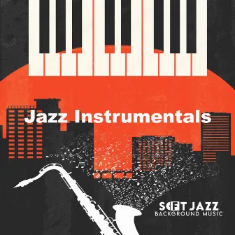 Jazz Instrumentals by Soft Jazz Background Music