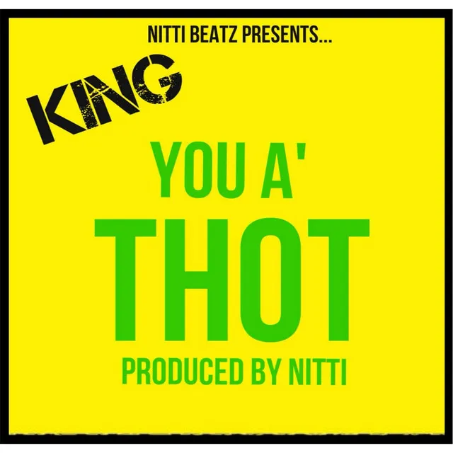 You a Thot