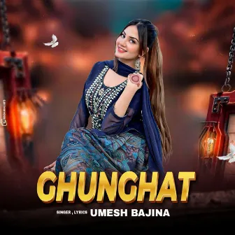 Ghunghat by UMESH BAJINA