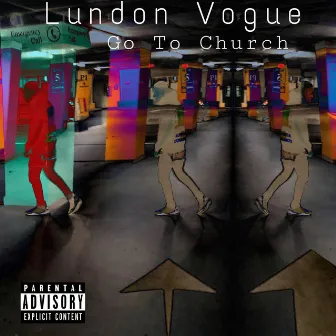 Go to Church by Lundon Vogue