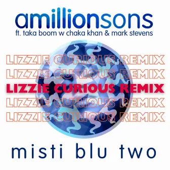 misti blu two (Lizzie Curious Remix) by amillionsons