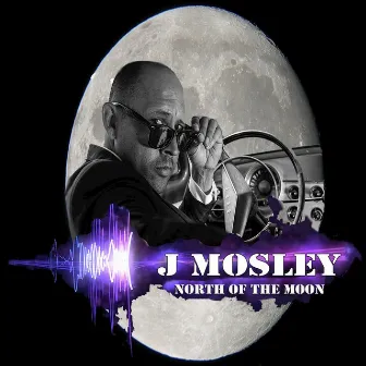 North of the Moon by J Mosley