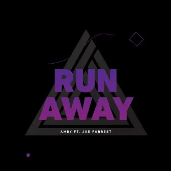 Run Away (feat. Joe Forrest) by Amby