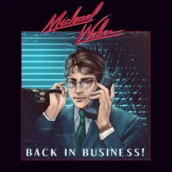 Back in Business! by Michael Weber