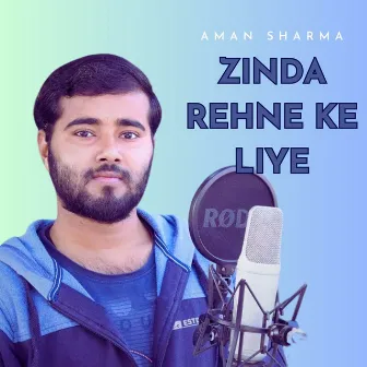 Zinda Rehne Ke Liye by Aman Sharma