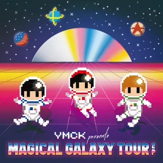 MAGICAL GALAXY TOUR EP by YMCK