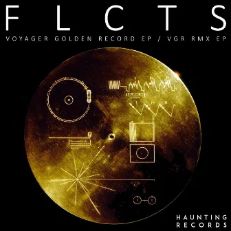 Voyager Golden Record EP / VGR RMX EP by FLCTS