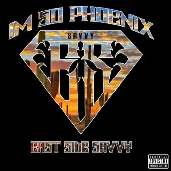 Im So Phoenix by Eastside Savvy